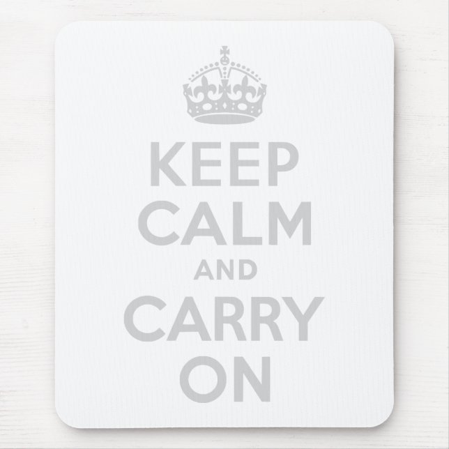Light Grey Keep Calm and Carry On Mouse Pad (Front)