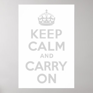 Light Grey Keep Calm and Carry On Poster