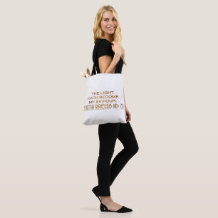 Light Hath Become My Saviour Tote Bag
