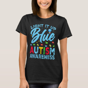 Light It Up Blue Autism Awareness Men Women Kids 1 T-Shirt