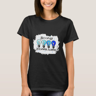 Light It Up Blue Autism Awareness Present Autism T T-Shirt