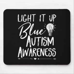 Light It Up Blue Autism I Wear Blue For Autism Awa Mouse Pad