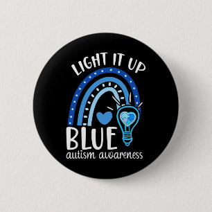 Light It Up Blue Autism Tee I Wear Blue For Autism 2 Inch Round Button