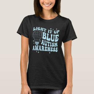 Light It Up Blue Retro Groovy Autism Awareness Gir T-Shirt