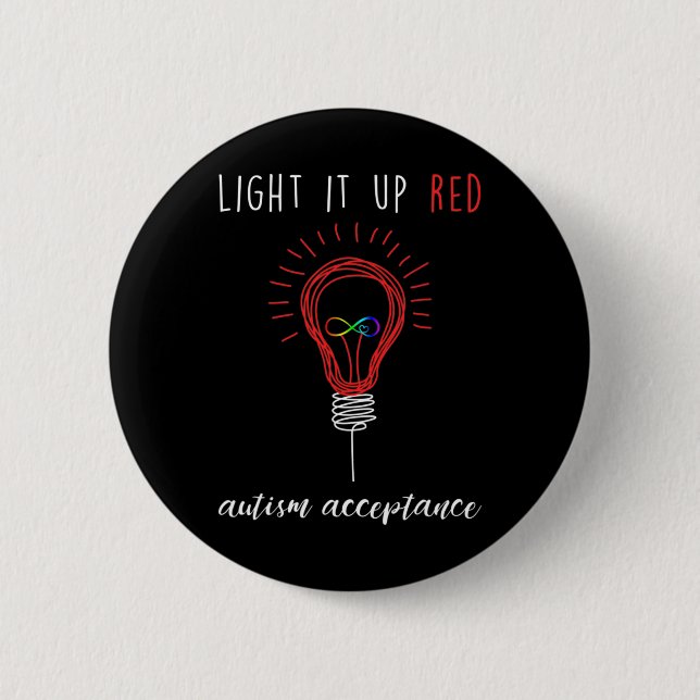 Light It Up Red For Autism Awareness Acceptance Re 2 Inch Round Button (Front)