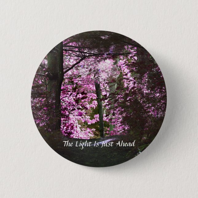 Light Just Ahead Inspirational Button (Front)