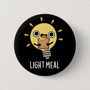 Light Meal Funny Electric Bulb Pun Dark BG 2 Inch Round Button