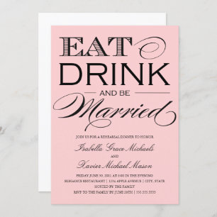 Light Pink Eat, Drink   Rehearsal Dinner Invitation