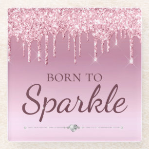 Light Pink Glam Dripping Glitter Born To Sparkle Glass Coaster