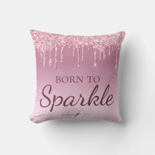 Light Pink Glam Dripping Glitter Born To Sparkle Throw Pillow