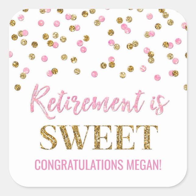 Light Pink Gold Confetti Retirement is Sweet Square Sticker (Front)