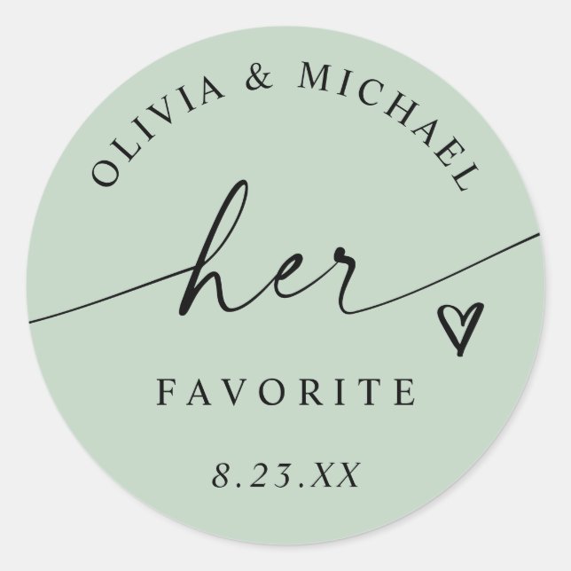 Light Sage Her Favourite Script Wedding Treat Bag Classic Round Sticker (Front)