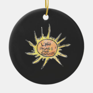 Light Shines Through Darkness Ceramic Ornament