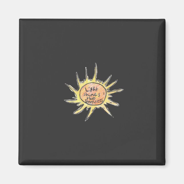 Light Shines Through Darkness  Magnet (Front)