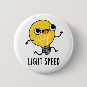 Light Speed Cute Running Bulb Pun 2 Inch Round Button