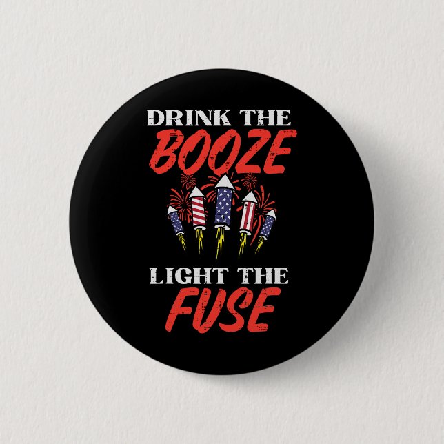 Light The Fuse Fireworks Funny Fourth 4th Of July  2 Inch Round Button (Front)