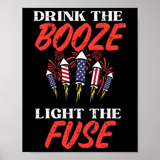 Light The Fuse Fireworks Funny Fourth 4th Of July  Poster (Front)