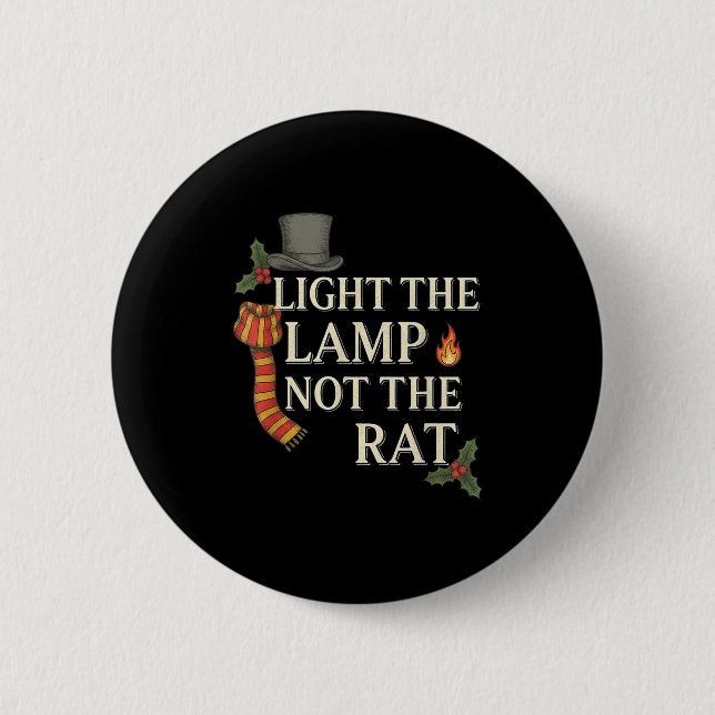 Light The Lamp Not The Rat Christmas Funny Novelty 2 Inch Round Button (Front)