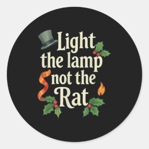 Light The Lamp Not The Rat Funny Christmas Matchin Classic Round Sticker