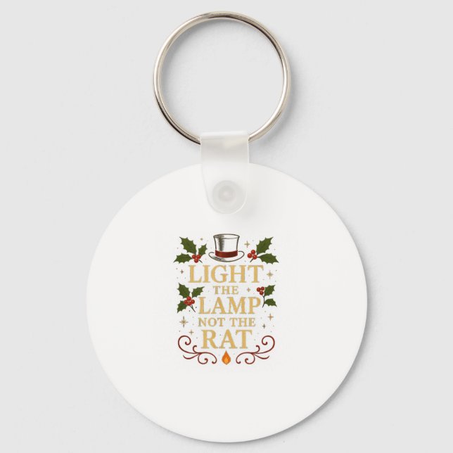 Light The Lamp Not The Rat Funny Christmas Matchin Keychain (Front)