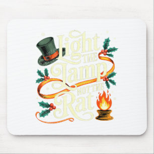 Light The Lamp Not The Rat Funny Christmas Matchin Mouse Pad