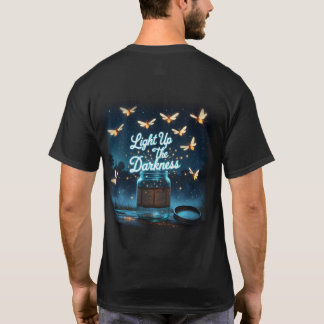 “Light Up the Darkness” T-Shirt