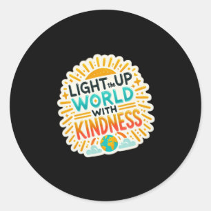 Light Up The World With Kindness - Inspire Change  Classic Round Sticker