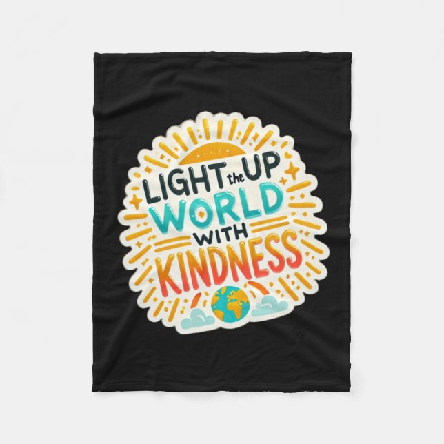 Light Up The World With Kindness - Inspire Change  Fleece Blanket (Front)