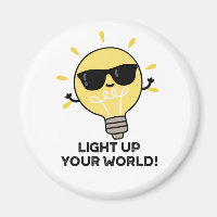 Light Up YOur World Funny Positive Bulb Pun