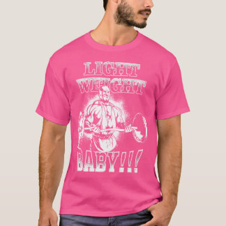 Light Weight Baby Barbell Bicep Curl Gym Motivatio T-Shirt