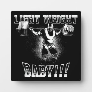 Light Weight Baby! (Ronnie Coleman) Bodybuilding Plaque
