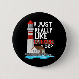 Lighthouse I Just Really Like Lighthouses Seaside 2 Inch Round Button
