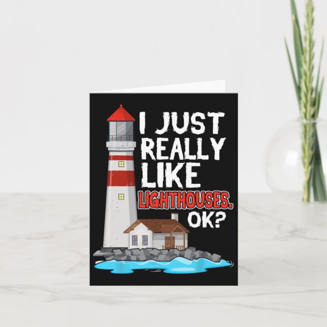 Lighthouse I Just Really Like Lighthouses Seaside  Card (Front)