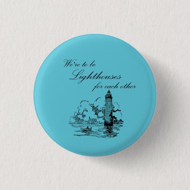 Lighthouses For Each Other OFMD Button (Front)