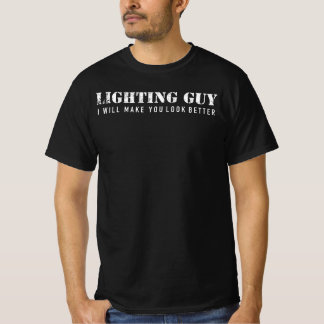Lighting Guy Wil Make You Look Better Electric T-Shirt