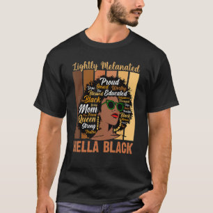Lightly Melanated Black Hella Queen Melanin Africa T-Shirt