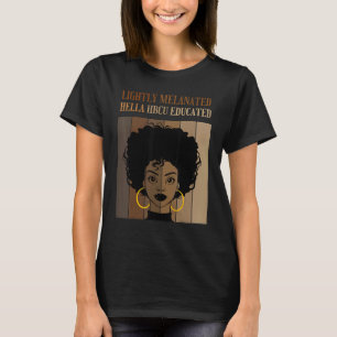 Lightly Melanated HBCU Educated Historical Black C T-Shirt