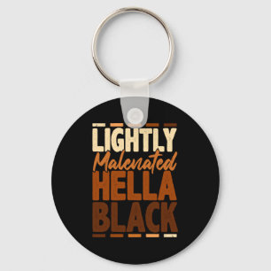 Lightly Melanated Hella Black History Melanin Afri Keychain