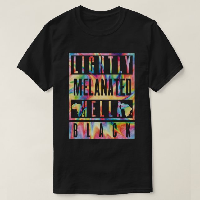 Lightly Melanated Hella Black History Month T-Shirt (Design Front)
