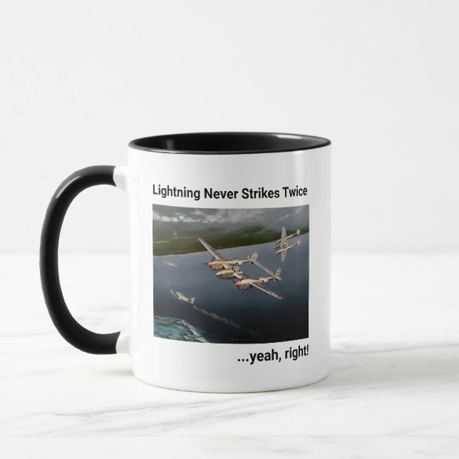 Lightning Never Strikes Twice…yeah, right! P-38 Mug (Left)