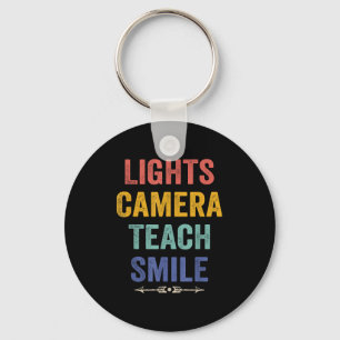 Lights Camera Teach Smile Funny Quote Teacher  Keychain