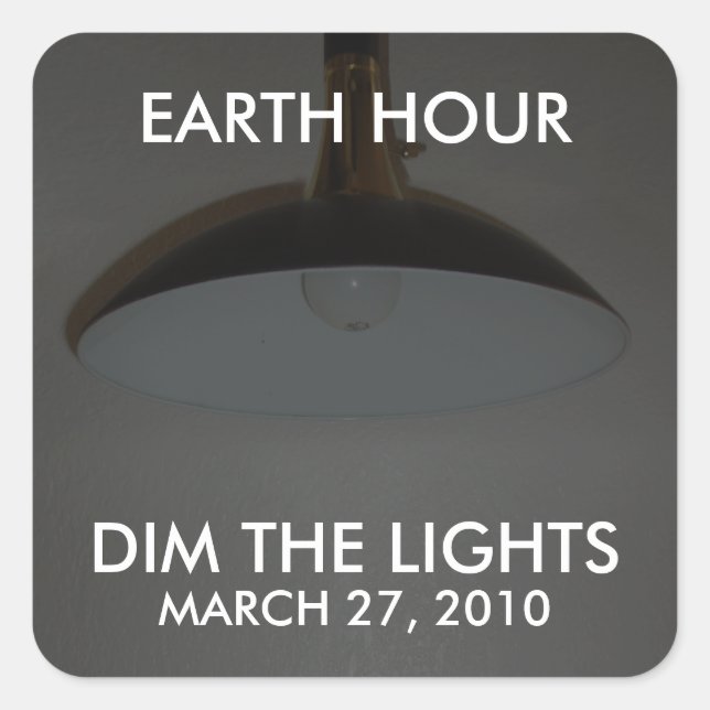 Lights On / Off - Dim the Lights for Earth Hour Square Sticker (Front)