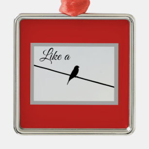 Like a Bird on A Wire - Leonard Cohen Metal Ornament