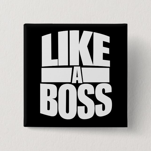 Like a BOSS 2 Inch Square Button (Front)