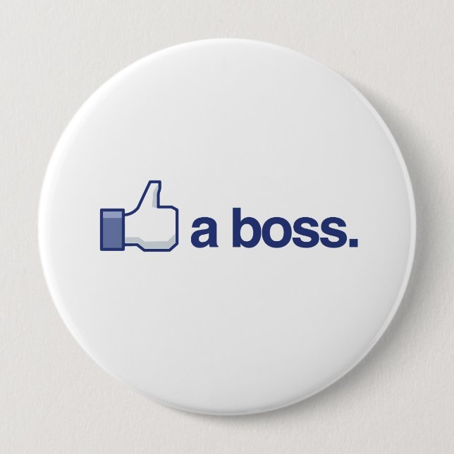 LIKE A BOSS 4 INCH ROUND BUTTON (Front)