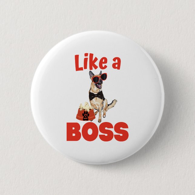 Like A Boss German Shepherd  2 Inch Round Button (Front)