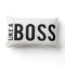 LIKE a BOSS