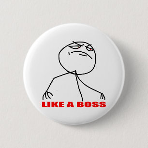 Like a boss meme face 2 inch round button
