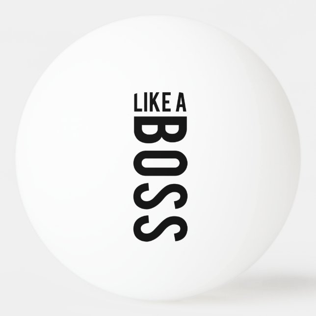 LIKE a BOSS Ping Pong Ball (Front)