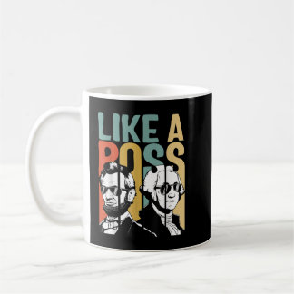 Like A Boss Presidents Day Washington Lincoln Abe Coffee Mug